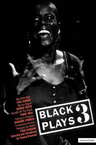 Black Plays: 3: Boy with Beer; Munda Negra; Scrape off the Black; Talking in Tongues; A Jamaican Airman Foresees his