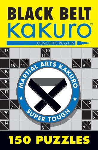 Cover image for Black Belt Kakuro: 150 Puzzles