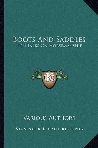 Cover image for Boots and Saddles: Ten Talks on Horsemanship