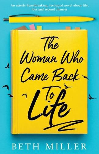 The Woman Who Came Back to Life: An utterly heartbreaking, feel-good novel about life, loss and second chances