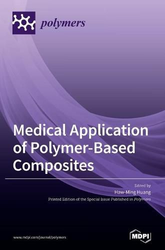 Cover image for Medical Application of Polymer-Based Composites