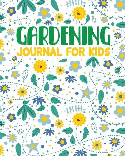 Cover image for Gardening Journal For Kids: Hydroponic Organic Summer Time Container Seeding Planting Fruits and Vegetables Wish List Gardening Gifts For Kids Perfect For New Gardener