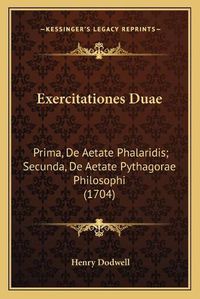 Cover image for Exercitationes Duae: Prima, de Aetate Phalaridis; Secunda, de Aetate Pythagorae Philosophi (1704)