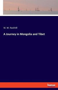 Cover image for A Journey in Mongolia and Tibet