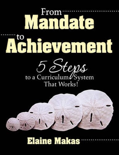 Cover image for From Mandate to Achievement: 5 Steps to a Curriculum System That Works!