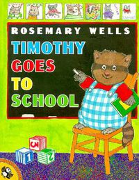 Cover image for Timothy Goes to School
