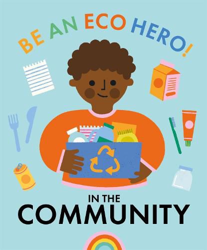 Cover image for Be an Eco Hero!: In Your Community