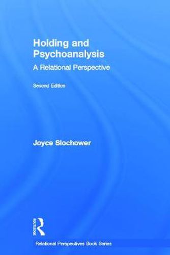 Cover image for Holding and Psychoanalysis, 2nd edition: A Relational Perspective