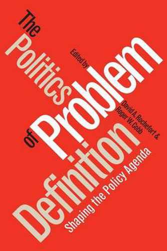 Cover image for Politics of Problem Definition: Shaping the Policy Agenda