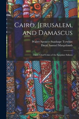 Cover image for Cairo, Jerusalem, and Damascus