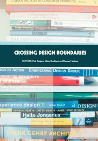 Cover image for Crossing Design Boundaries: Proceedings of the 3rd Engineering & Product Design Education International Conference, 15-16 September 2005, Edinburgh, UK