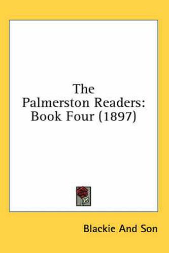 Cover image for The Palmerston Readers: Book Four (1897)