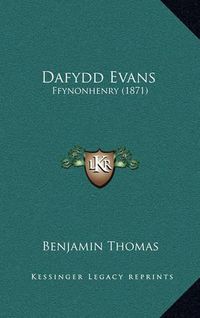 Cover image for Dafydd Evans: Ffynonhenry (1871)