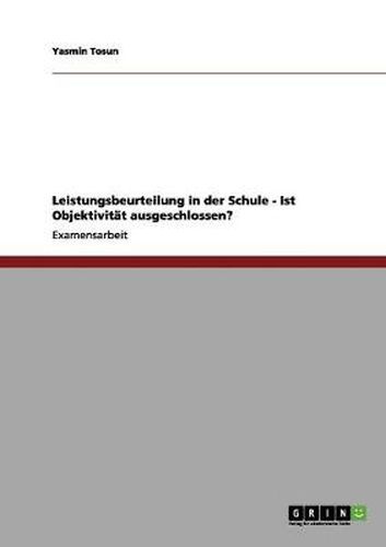 Cover image for Leistungsbeurteilung in der Schule - Ist Objektivitat ausgeschlossen?