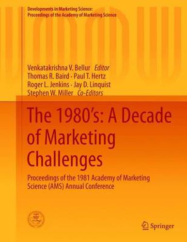 The 1980's: A Decade of Marketing Challenges: Proceedings of the 1981 Academy of Marketing Science (AMS) Annual Conference