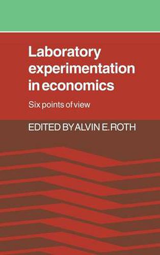 Cover image for Laboratory Experimentation in Economics: Six Points of View