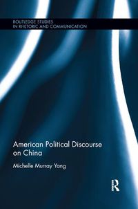 Cover image for American Political Discourse on China