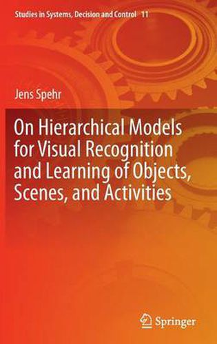 Cover image for On Hierarchical Models for Visual Recognition and Learning of Objects, Scenes, and Activities