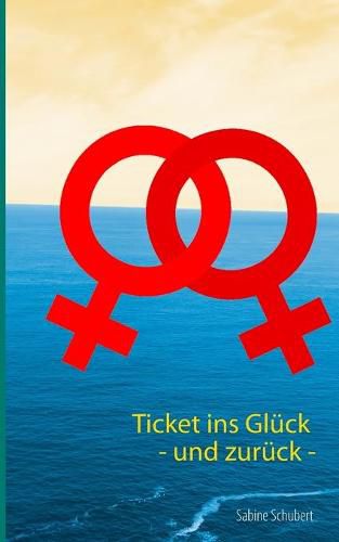 Cover image for Ticket ins Gluck - und zuruck -