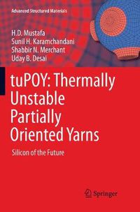 Cover image for tuPOY: Thermally Unstable Partially Oriented Yarns: Silicon of the Future