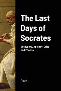 Cover image for The Last Days of Socrates