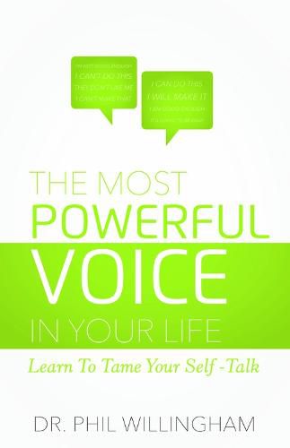 Cover image for The Most Powerful Voice in Your Life: Learn To Tame Your Self-Talk