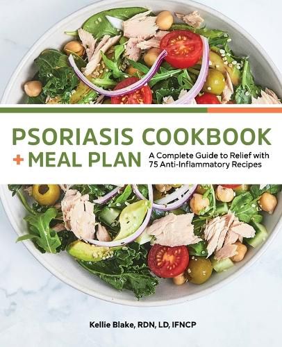 Cover image for Psoriasis Cookbook + Meal Plan: A Complete Guide to Relief with 75 Anti-Inflammatory Recipes
