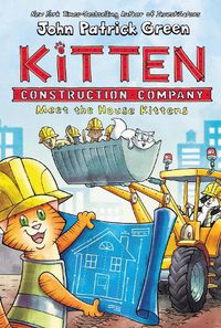 Cover image for Kitten Construction Company: Meet the House Kittens