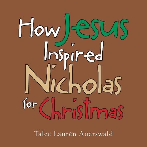 Cover image for How Jesus Inspired Nicholas for Christmas