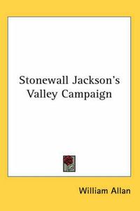 Cover image for Stonewall Jackson's Valley Campaign