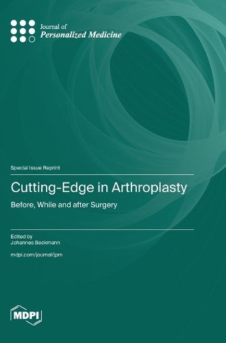 Cutting-Edge in Arthroplasty