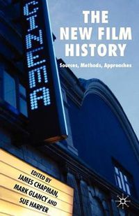 Cover image for The New Film History: Sources, Methods, Approaches