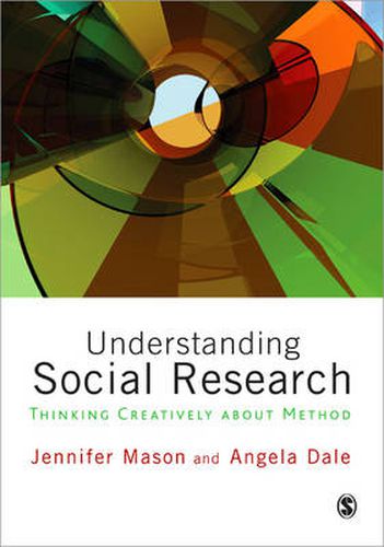 Cover image for Understanding Social Research: Thinking Creatively about Method