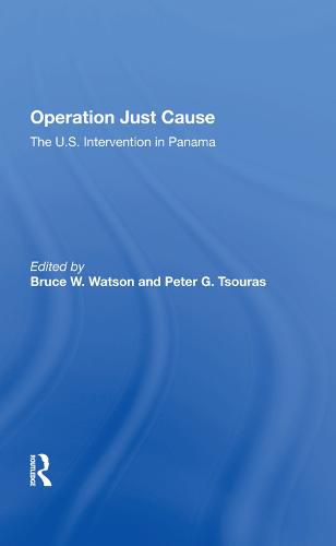 Cover image for Operation Just Cause: The U.S. Intervention in Panama