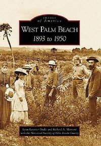 Cover image for West Palm Beach: 1893 to 1950