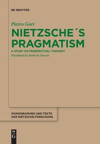 Cover image for Nietzsches Pragmatism: A Study on Perspectival Thought