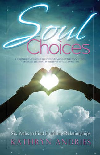 Cover image for Soul Choices: Six Paths to Find Fulfilling Relationships