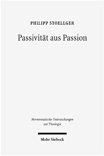 Cover image for Passivitat aus Passion: Zur Problemgeschichte einer 'categoria non grata