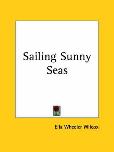 Cover image for Sailing Sunny Seas (1909)