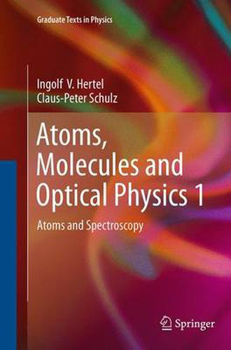 Cover image for Atoms, Molecules and Optical Physics 1: Atoms and Spectroscopy