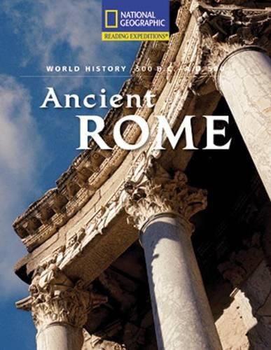 Cover image for Reading Expeditions (World Studies: World History): Ancient Rome (500 B.C.-A.D. 500)