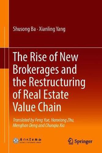 The Rise of New Brokerages and the Restructuring of Real Estate Value Chain