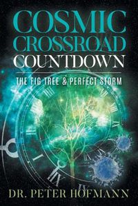 Cover image for Cosmic Crossroad Countdown: The Fig Tree & Perfect Storm