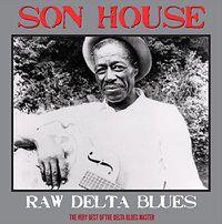 Cover image for Raw Delta Blues Best Of Son House ***vinyl