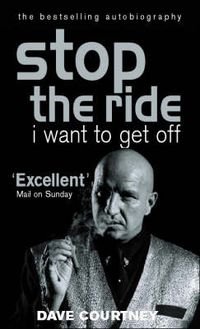 Cover image for Stop the Ride, I Want to Get Off: The Autobiography of Dave Courtney