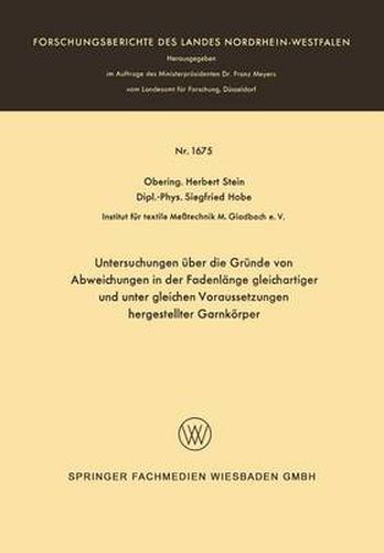 Untersuchungen UEber Die Grunde Von Abweichungen in Der Fadenlange Gleichartiger Und Unter Gleichen Voraussetzungen Hergestellter Garnkoerper