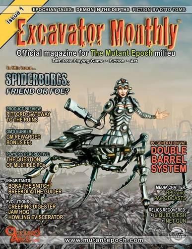 Excavator Monthly Issue 1: Official Magazine for The Mutant Epoch milieu