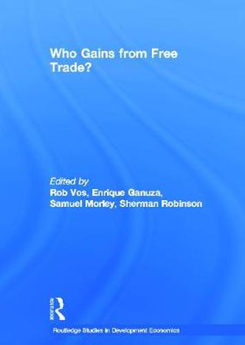 Cover image for Who Gains from Free Trade: Export-Led Growth, Inequality and Poverty in Latin America