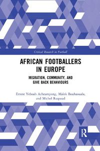 Cover image for African Footballers in Europe: Migration, Community, and Give Back Behaviours