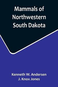 Cover image for Mammals of Northwestern South Dakota